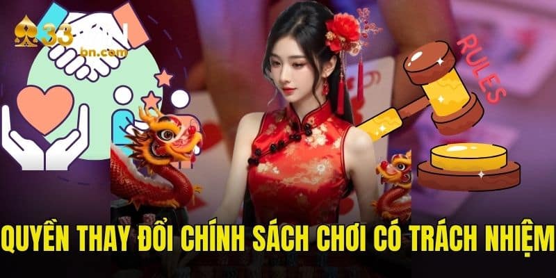 Đơn vị được phép điều chỉnh chính sách chơi có trách nhiệm khi cần