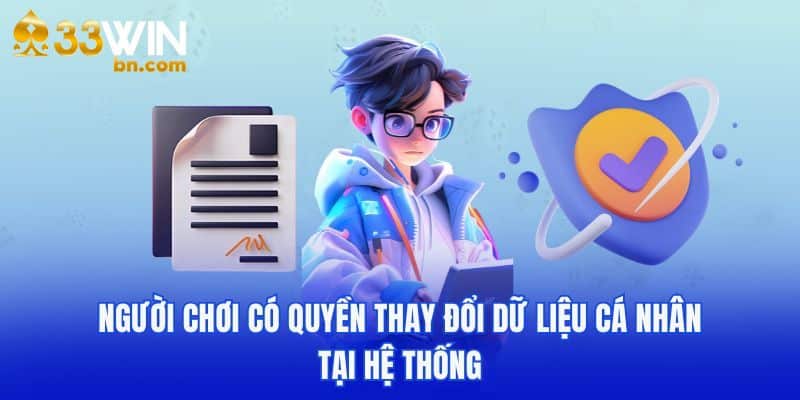 Hội viên có quyền thay đổi dữ liệu cá nhân tại hệ thống