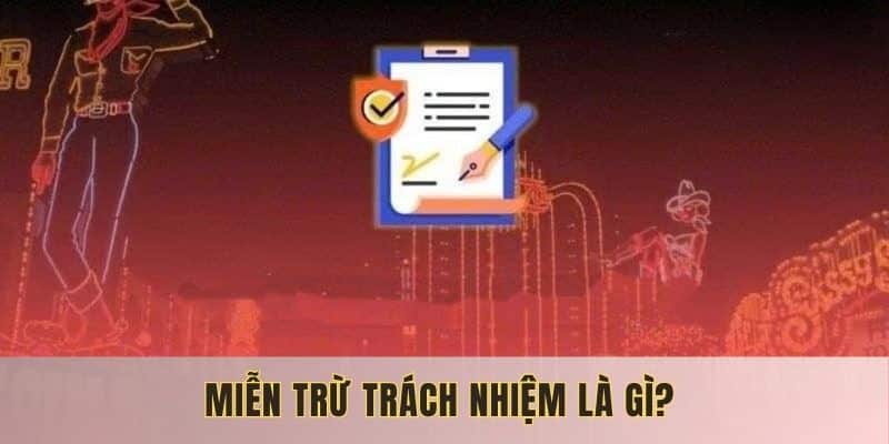 Thành viên cần nắm rõ chính sách miễn trừ trách nhiệm